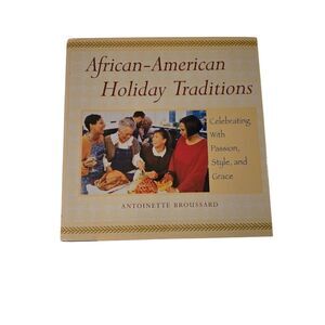African-american holiday traditions by Antoinette Broussard - citadel press - is